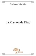 Cover-Bild zum Titel 'La Mission de King' von 'Guillaume Guestin'
