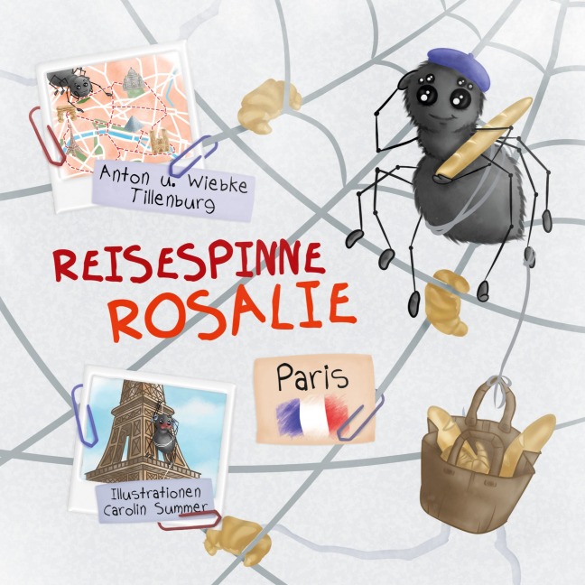 Reisespinne Rosalie - Wiebke Tillenburg, Anton Tillenburg