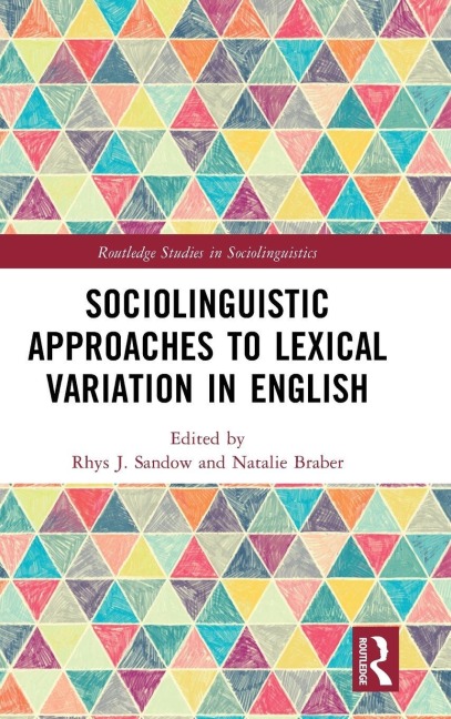 Sociolinguistic Approaches to Lexical Variation in English - 