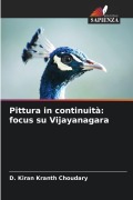 Cover-Bild zum Titel 'Pittura in continuità: focus su Vijayanagara' von 'D. Kiran Kranth Choudary'