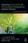 Cover-Bild zum Titel 'Integrating Psychological and Pharmacological Treatments for Addictive Disorders' von ''
