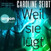 Cover-Bild zum Titel 'Weil sie lügt' von 'Caroline Seibt'