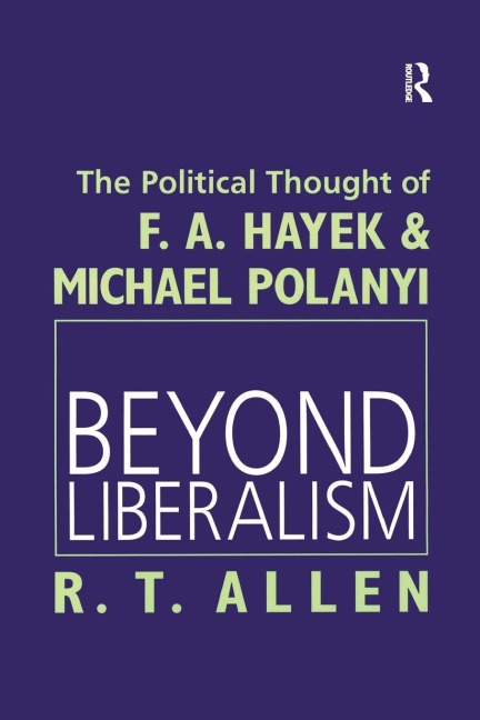 Beyond Liberalism - R. T. Allen