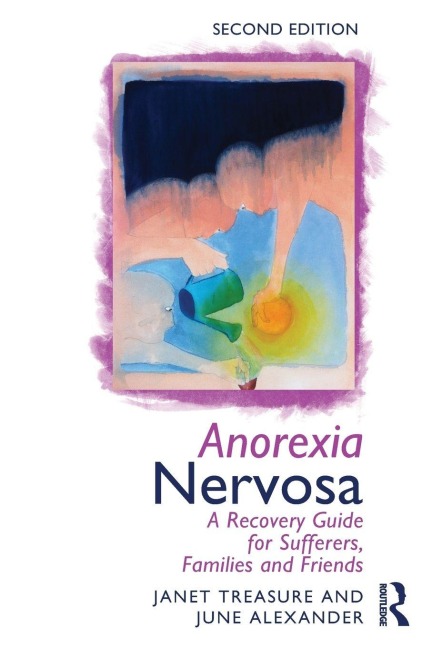 Anorexia Nervosa - Janet Treasure, June Alexander