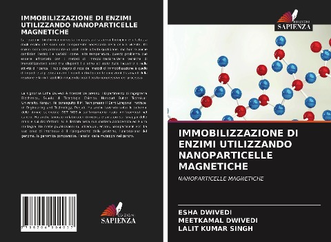 IMMOBILIZZAZIONE DI ENZIMI UTILIZZANDO NANOPARTICELLE MAGNETICHE - Esha Dwivedi, Meetkamal Dwivedi, Lalit Kumar Singh