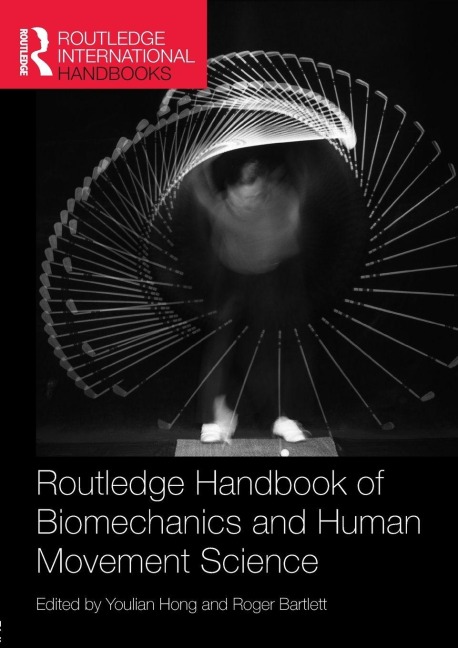 Routledge Handbook of Biomechanics and Human Movement Science - 