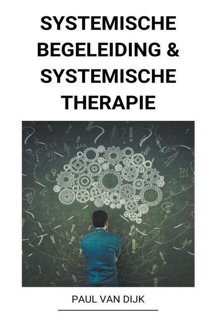 Systemische Begeleiding & Systemische Therapie - Paul van Dijk