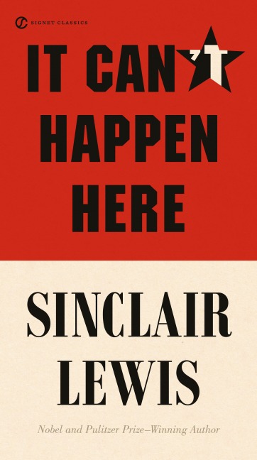 It Can't Happen Here - Sinclair Lewis