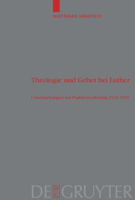 Theologie und Gebet bei Luther - Matthias Mikoteit