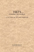Cover-Bild zum Titel 'FEETS...Around the World' von 'Mark Brown, Karen Spencer'