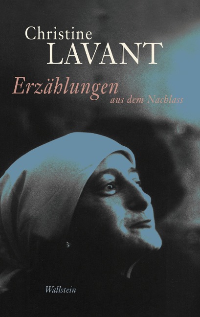Erzählungen aus dem Nachlass - Christine Lavant