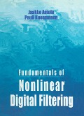 Cover-Bild zum Titel 'Fundamentals of Nonlinear Digital Filtering' von 'Jaakko Astola, Pauli Kuosmanen'