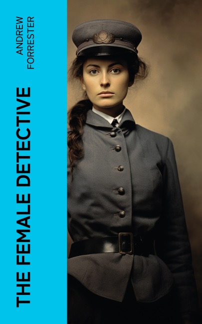 The Female Detective - Andrew Forrester
