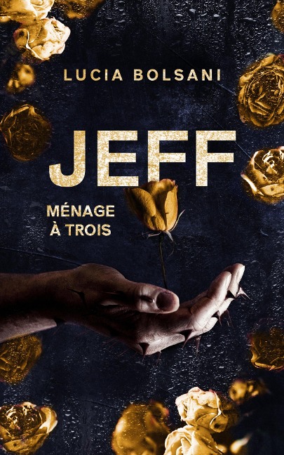 Jeff - Ménage à trois - Lucia Bolsani