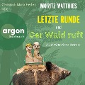 Cover-Bild zum Titel 'Letzte Runde & Der Wald ruft' von 'Moritz Matthies'