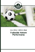Cover-Bild zum Titel 'Futbolda Hakem Performans¿' von 'Cengiz Kürkçü, Ümit Deniz Ulu¿ar'