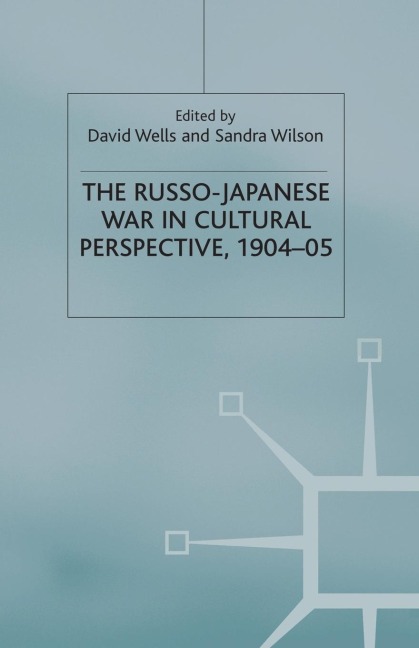 The Russo-Japanese War in Cultural Perspective, 1904-05 - 