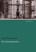 Cover-Bild zum Titel 'Das Gänsemännchen' von 'Jakob Wassermann'