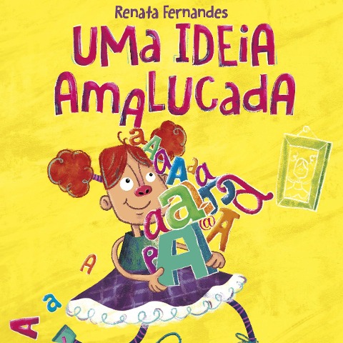 Uma ideia amalucada - Renata Fernandes
