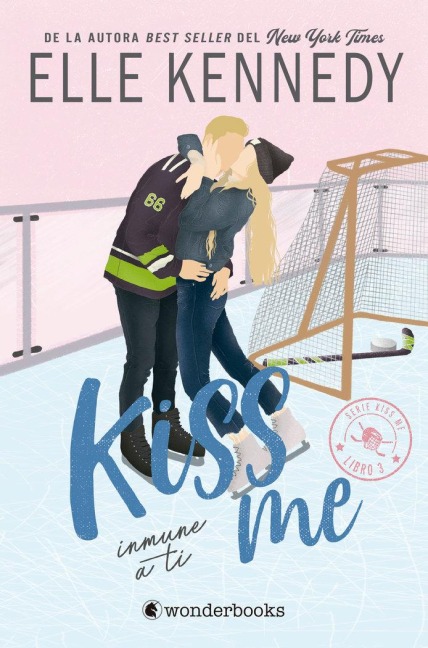 Kiss Me 3 - Inmune a Ti - Elle Kennedy