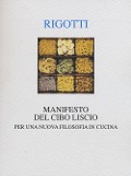 Cover-Bild zum Titel 'Manifesto del cibo liscio. Per una nuova filosofia in cucina' von 'Francesca Rigotti'