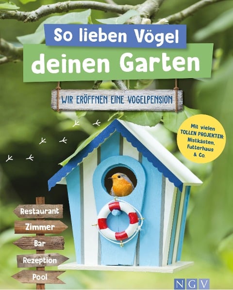 So lieben Vögel deinen Garten - Axel Gutjahr, Karolin Küntzel