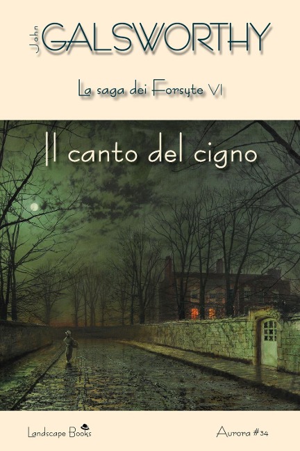 Galsworthy, J: Canto del cigno. La saga dei Forsyte - John Galsworthy