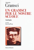 Cover-Bild zum Titel 'Un Gramsci per le nostre scuole. Antologia' von 'Antonio Gramsci'