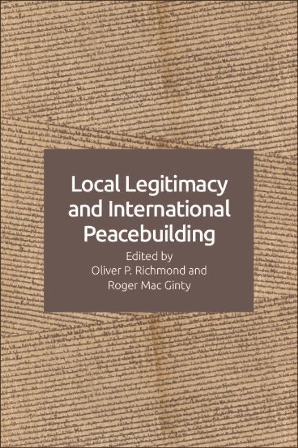 Local Legitimacy and International Peacebuilding - 