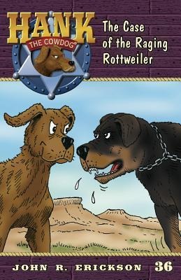 The Case of the Raging Rottweiler - John R Erickson