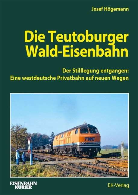 Die Teutoburger Wald-Eisenbahn - Josef Högemann