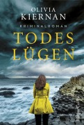 Cover-Bild zum Titel 'Todeslügen' von 'Olivia Kiernan'