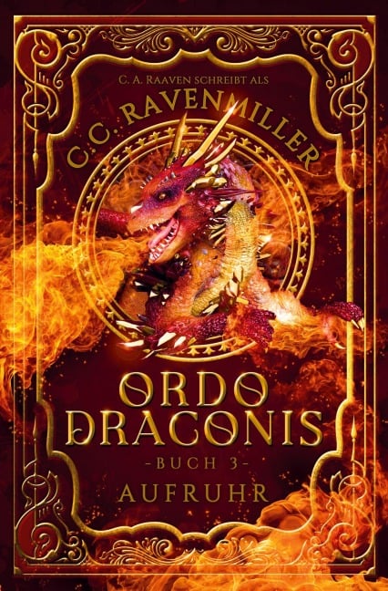 ORDO DRACONIS - C. C. Ravenmiller, C. A. Raaven