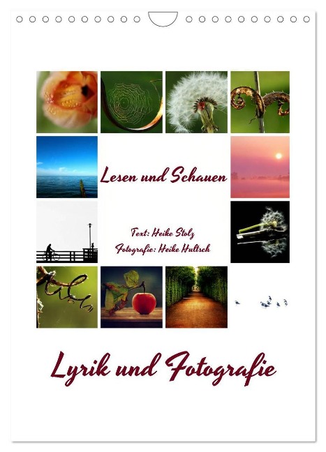 Lyrik und Fotografie - Lesen und Schauen (Wandkalender 2024 DIN A4 hoch), CALVENDO Monatskalender - Heike Stolz Hultsch