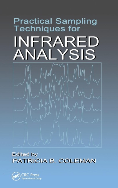 Practical Sampling Techniques for Infrared Analysis - 