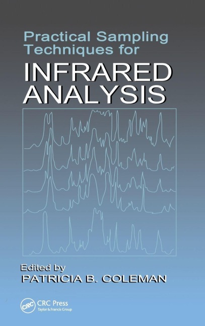 Practical Sampling Techniques for Infrared Analysis - 