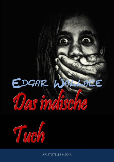 Das indische Tuch - Edgar Wallace