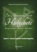 Cover-Bild zum Titel 'Die Alten und Neuen Heilgebete' von 'Rosemarie Johanna Sichmann'
