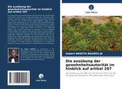 Cover-Bild zum Titel 'Die ausübung der gewohnheitsautorität im hinblick auf artikel 207' von 'Hubert Ndikita Ngunza Jk'