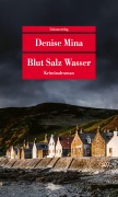 Cover-Bild zum Titel 'Blut Salz Wasser' von 'Denise Mina'