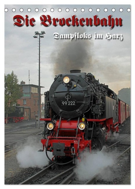 Die Brockenbahn (Tischkalender 2027 DIN A5 hoch), CALVENDO Monatskalender - Martina Berg