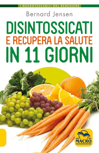 Disintossicati e recupera la salute in 11 giorni - Bernard Jensen