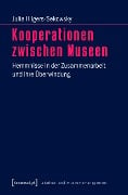 Kooperationen zwischen Museen - Julia Hilgers-Sekowsky