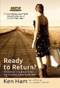 Cover-Bild zum Titel 'Ready to Return?' von 'Ken Ham, Jeff Kinley'