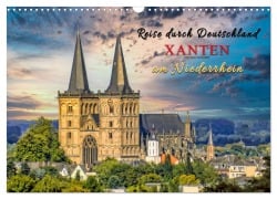 Cover-Bild zum Titel 'Reise durch Deutschland - Xanten am Niederrhein (Wandkalender 2026 DIN A3 quer), CALVENDO Monatskalender' von 'Peter Roder'