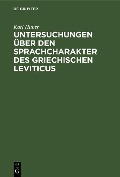 Cover-Bild zum Titel 'Untersuchungen über den Sprachcharakter des griechischen Leviticus' von 'Karl Huber'