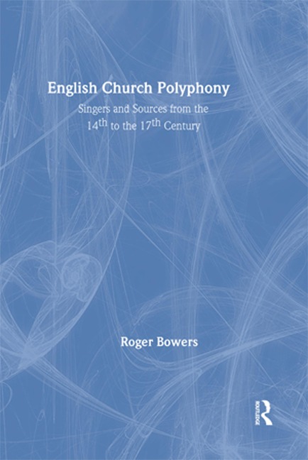 English Church Polyphony - Roger Bowers