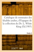 Cover-Bild zum Titel 'Catalogue de monnaies des khalifes arabes, d'Espagne, de Maroc et d'Egypte, des Mamelouks' von 'Jacques Schulman'