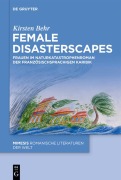 Cover-Bild zum Titel 'Female Disasterscapes' von 'Kirsten Behr'