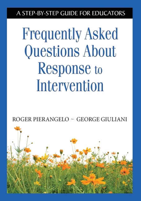 Frequently Asked Questions About Response to Intervention - Roger Pierangelo, George Giuliani